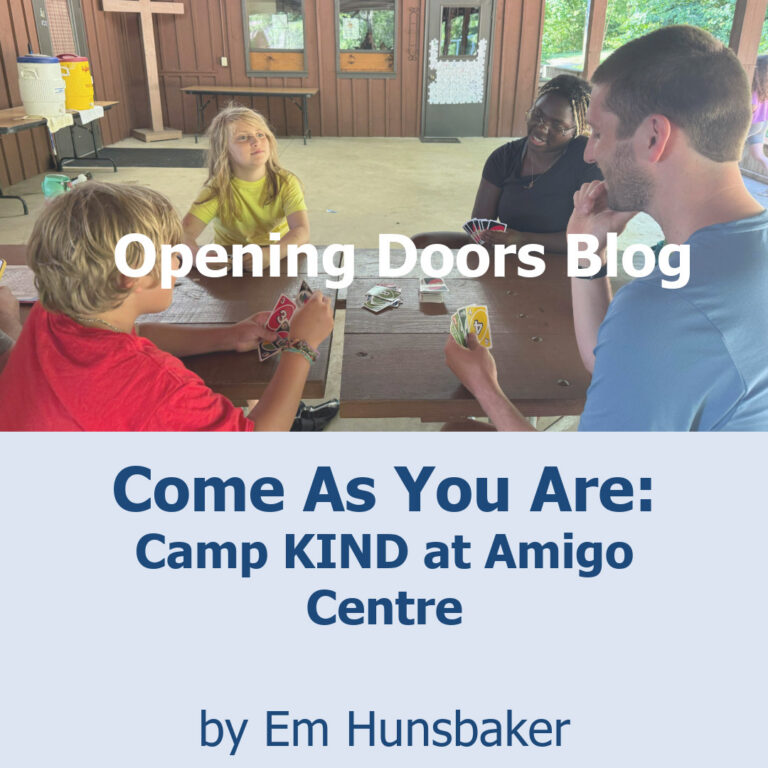 Opening Doors Blog Come As You Are: Camp KIND at Amigo Centre