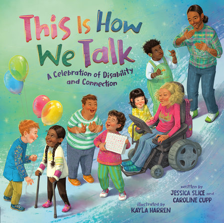 book cover of this is how we talk featuring children with a variety of disabilities