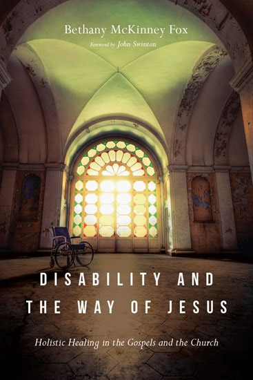 book cover of disability and the way of jesus with a photo of an empty church foyer lit with a stained glass window with vaulted ceilings and a single old-fashioned wheelchair sitting in the left of the frame